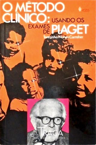 O Método Clínico: Usando os Exames de Piaget