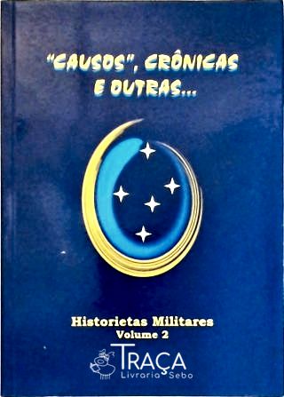 Causos, Crônicas e Outras... Historietas Militares - Vol. 2