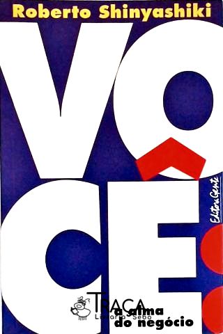 Você, a Alma do Negócio