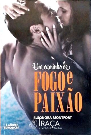 Um Caminho de Fogo e Paixão