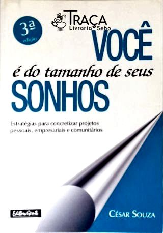 Você É Do Tamanho De Seus Sonhos