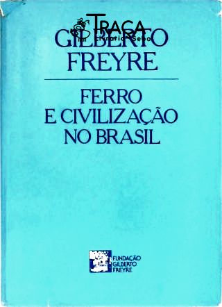 Ferro e Civilização No Brasil