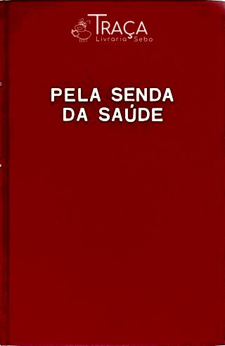 Pela Senda da Saúde