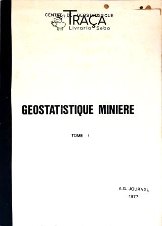 Geostatistique Miniere - Vol. 1