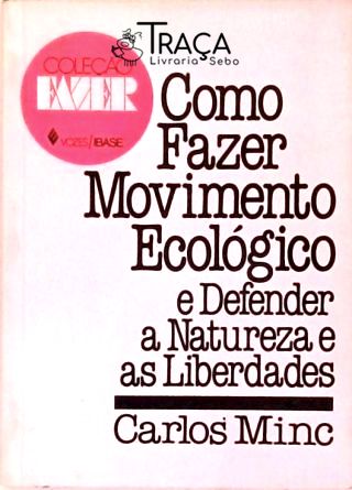 Como Fazer Movimento Ecológico e Defender a Natureza a as Liberdades