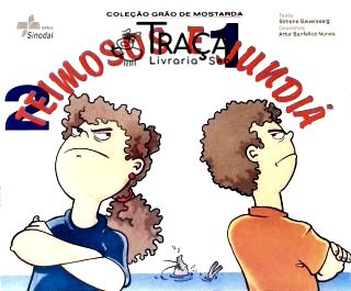 2 Teimosos e 1 Jundiá