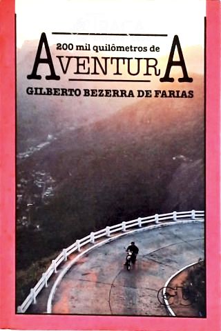 Duzentos Mil Quilômetros de Aventura