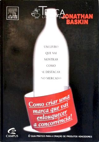 Como Criar Uma Marca Que Vai Enlouquecer a Concorrência!