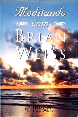 Meditando com Brian Weiss