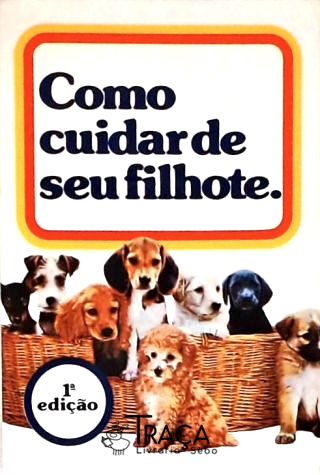 Como Cuidar de Seu Filhote