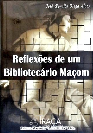 Reflexões de Um Bibliotecário Maçom