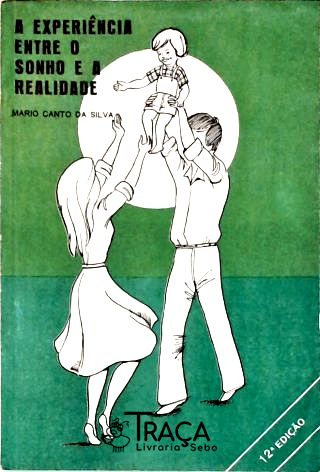A Experiência Entre o Sonho e a Realidade