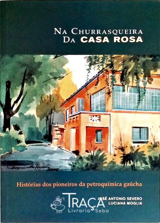 Na Churrasqueira da Casa Rosa