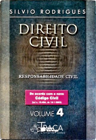 Direito Civil - Responsabilidade Civil - Vol. 4