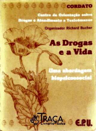 As Drogas e a Vida