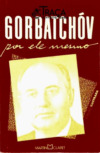 Gorbatchóv por Ele Mesmo