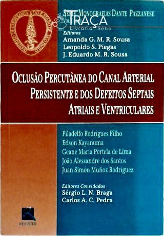 A Oclusão Percutânea do Canal Arterial Persistente e dos Defeitos Septais Atriais e Ventriculares