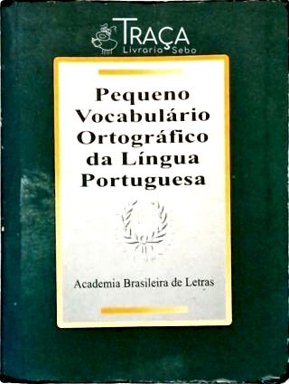 Pequeno Vocabulário Ortográfico da Língua Portuguesa