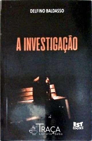 A Investigação