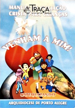 Manual de Iniciação Cristã para Crianças - Venham