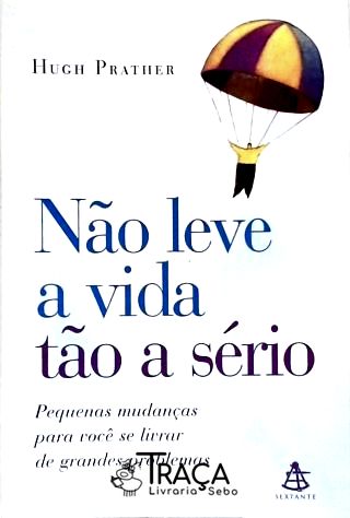 Não Leve a Vida Tão a Sério