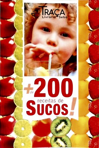 Mais de 200 Receitas de Sucos!