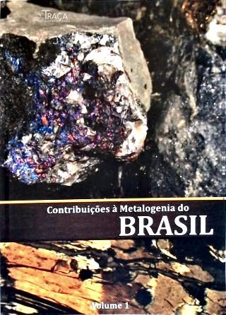 Contribuições À Metalogenia do Brasil - Vol. 1