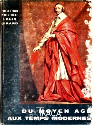 Du Moyen Age Aux Temps Modernes (1328-1715)