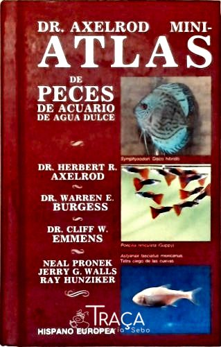 Dr. Axelrods Mini-Atlas de Peces De Acuario de Agua Dulce