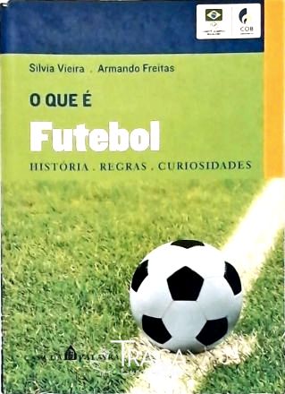 O Que É Futebol