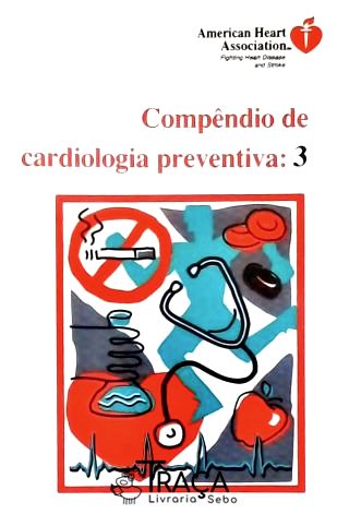 Compêndio de Cardiologia Preventiva - Vol. 3
