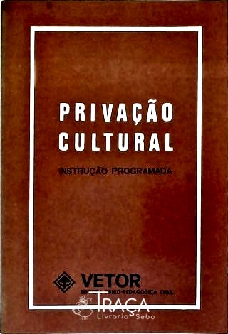 Privação Cultural - Instrução Programada
