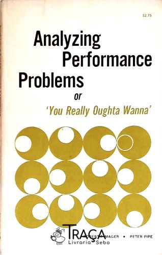 Analyzing Performance Problems Or You Really Oughta Wanna
