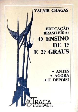Educação Brasileira: O Ensino de 1º e 2º Graus