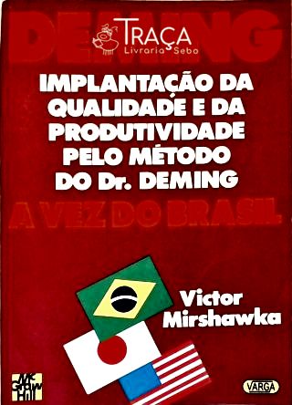 Implantação Da Qualidade E Da Produtividade Pelo Método Do Dr. Deming