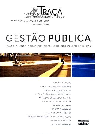 Gestão Pública - Planejamento Processos Sistemas De Informacão E Pessoas