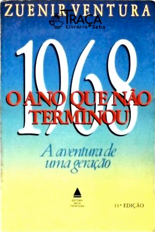 1968 - O Ano Que Não Terminou