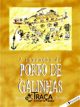 A Invenção de Porto De Galinhas