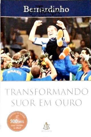 Transformando suor em ouro