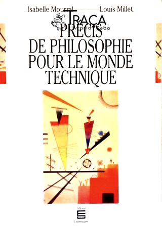 Précis de Philosophie Pour Le Monde Technique