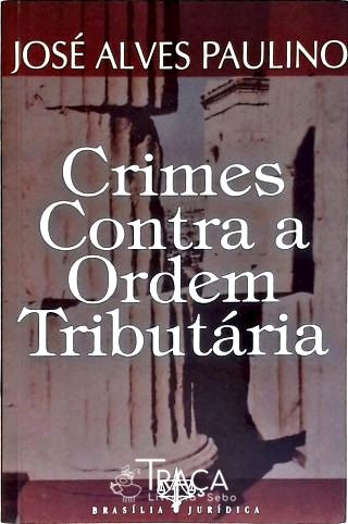 Crimes Contra a Ordem Tributária