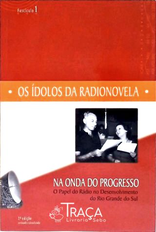 Os Ídolos Da Radionovela