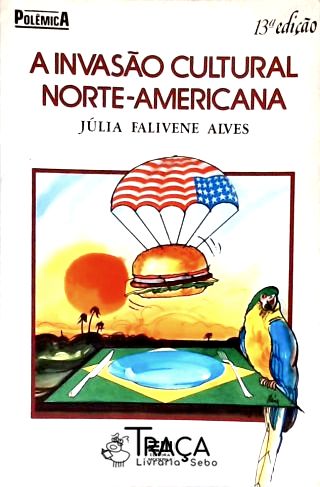 A Invasão Cultural Norte-amerciana