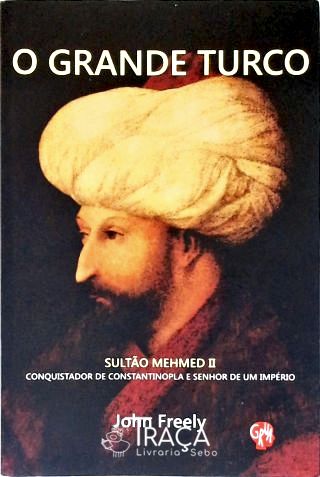O Grande Turco