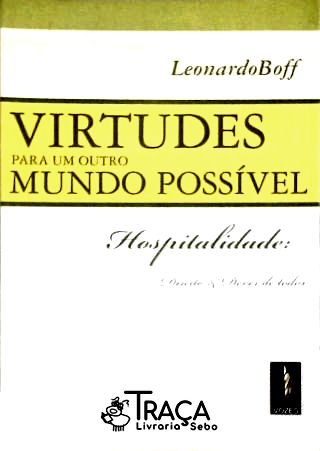 Virtudes Para um Outro Mundo Possível - Vol. 1
