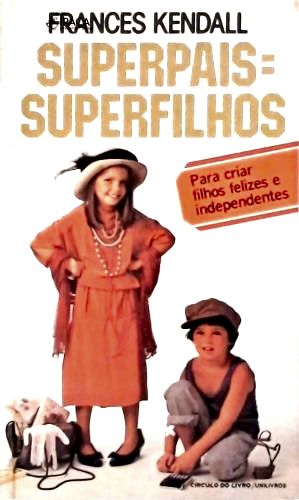 Superpais = Superfilhos