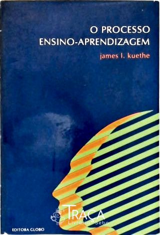 O Processo Ensino-Aprendizagem