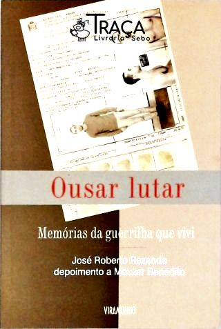Ousar Lutar - Memórias da Guerrilha que Vivi