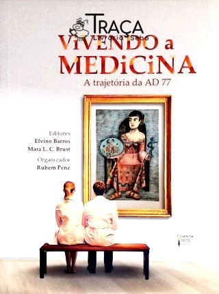 Vivendo a Medicina - A Trajetória da Ad 77