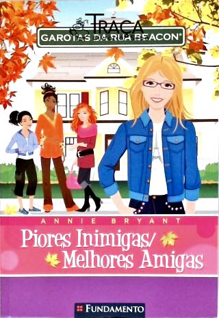 Garotas da Rua Beacon: Piores Inimigas / Melhores Amigas